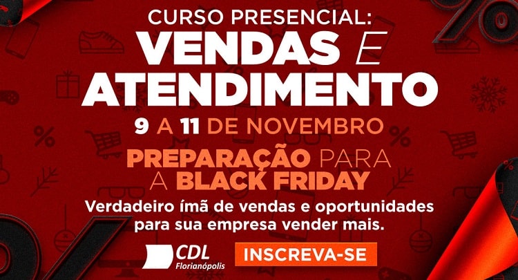 CDL de Florianópolis promove curso de preparação para Black Friday